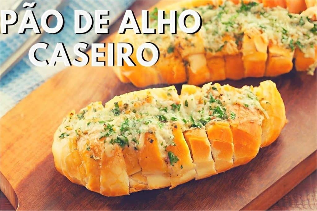 Pão De Alho Caseiro