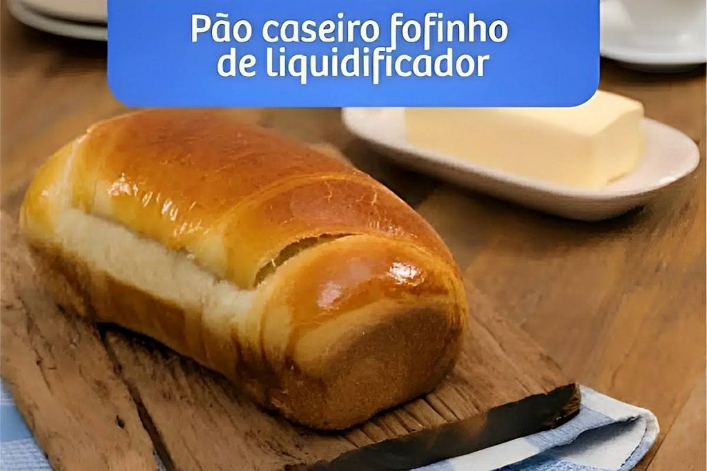 Pão Caseiro De Liquidificador