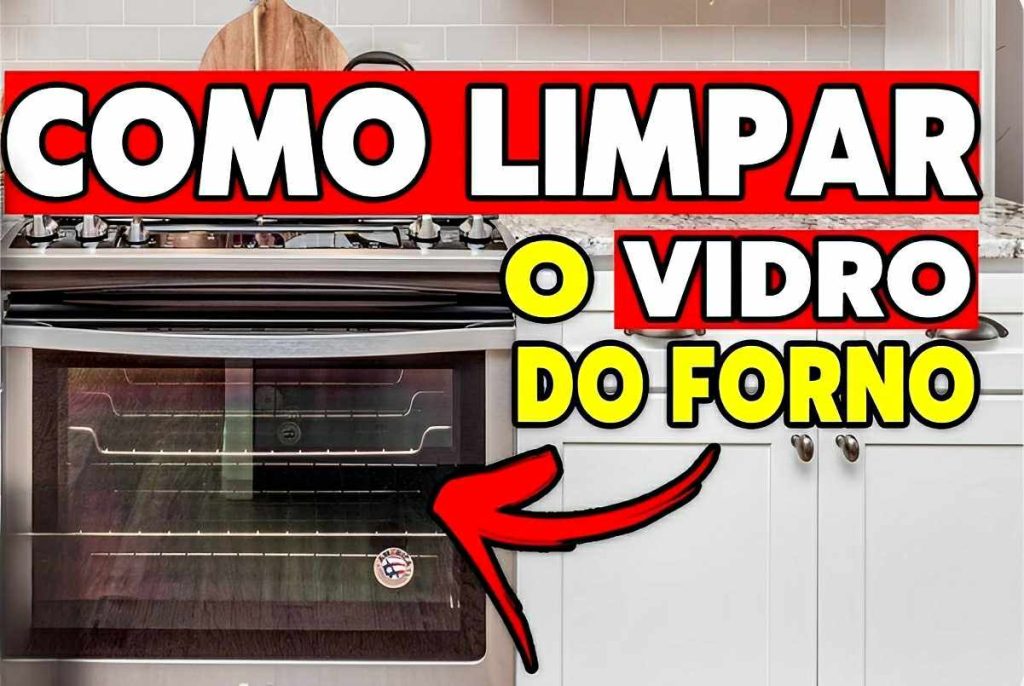 como limpar o vidro do forno