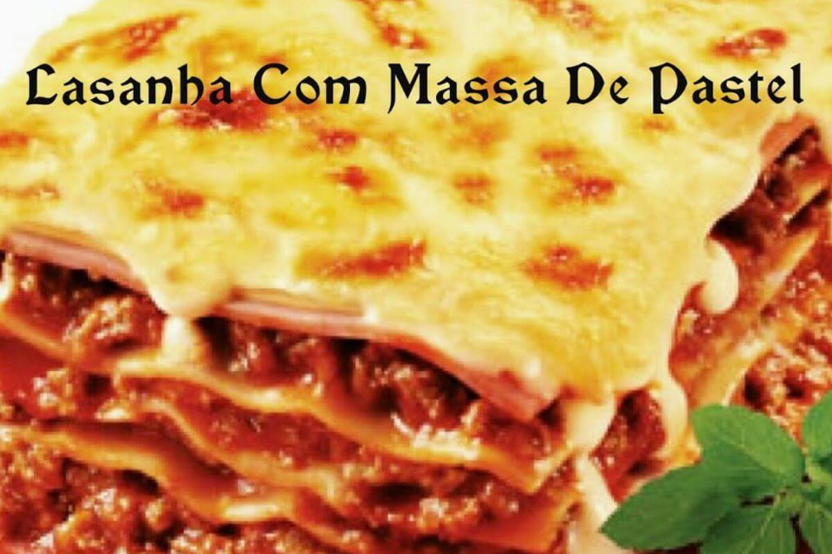 Depois que você aprender a fazer lasanha com massa de pastel nunca mais ...