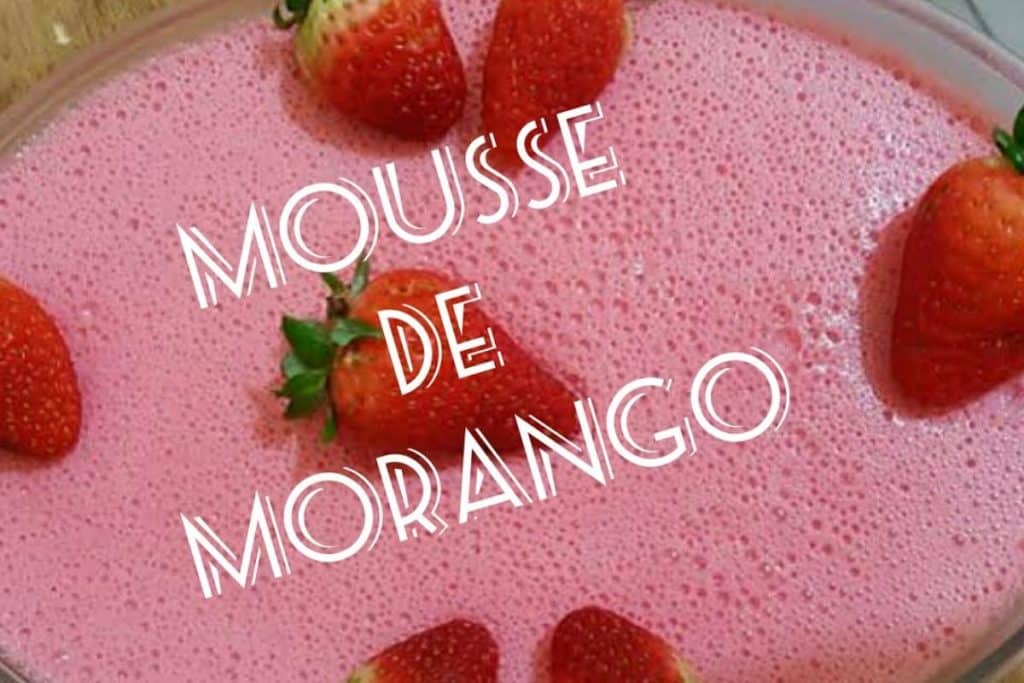 Como Fazer Mousse De Morango