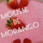 Como Fazer Mousse De Morango