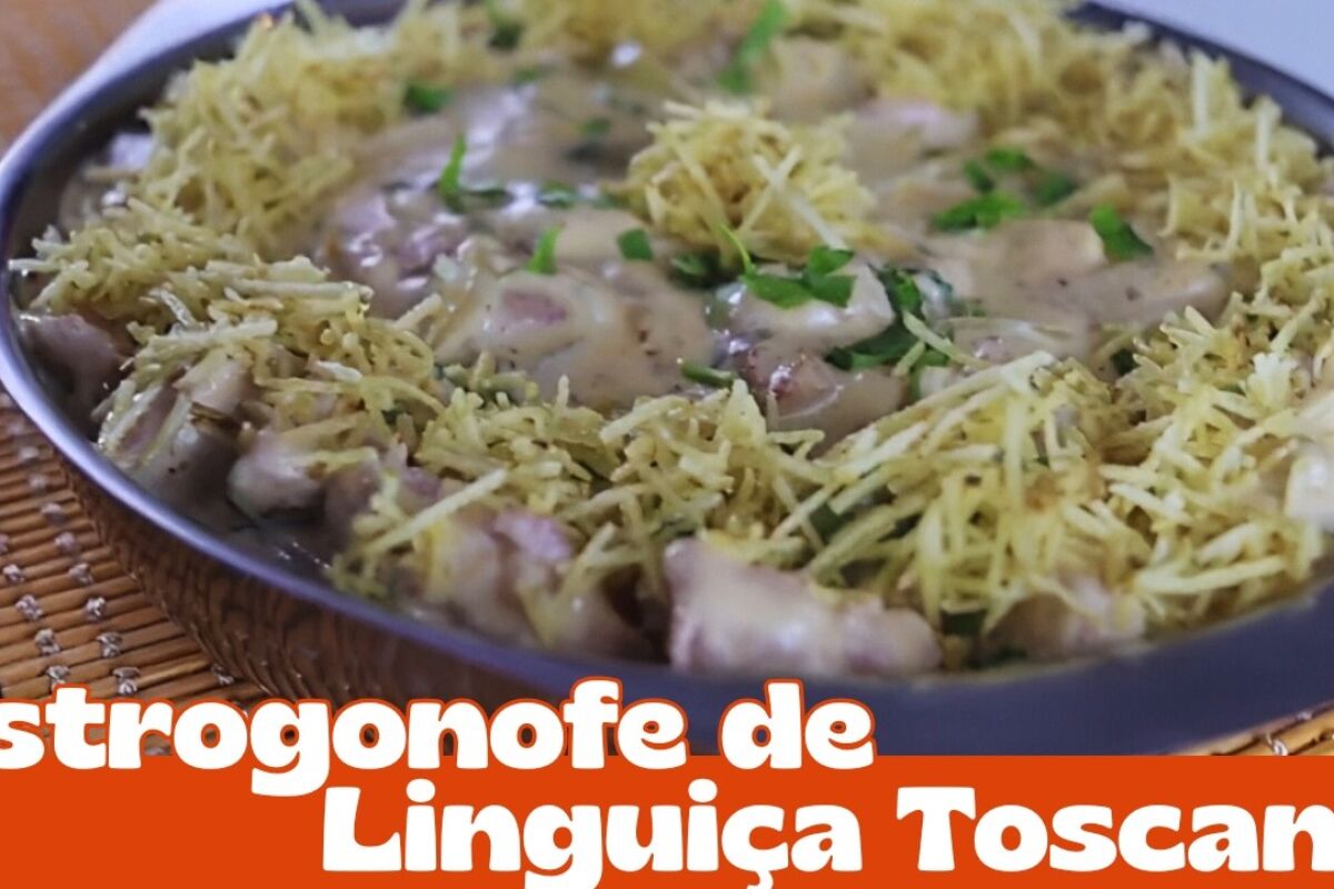 Estrogonofe de linguiça toscana fácil e delicioso para toda a família 169 estrogonofe de linguiça