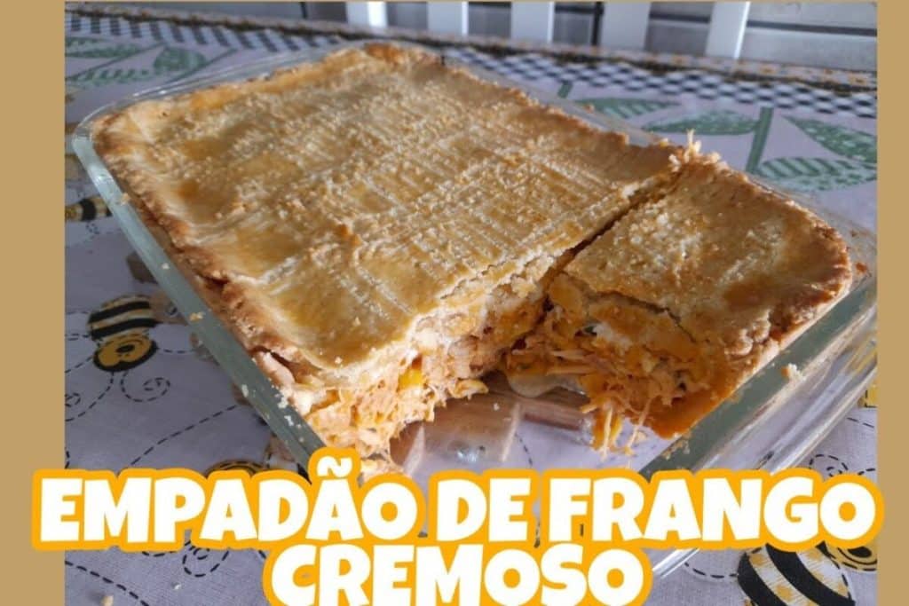 Empadão de frango simples com recheio super cremoso e massa leve que derrete na boca 84 Empadão de frango