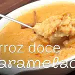 Arroz doce caramelizado feito de um jeito diferente, que fica cremoso, gostoso e com uma cor linda 1 Arroz doce caramelizado