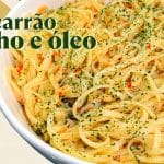 Macarrão alho e óleo